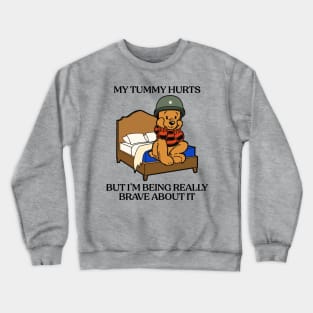 Beer My Tummy Hurts But I’m Being Really Brave About It Crewneck Sweatshirt